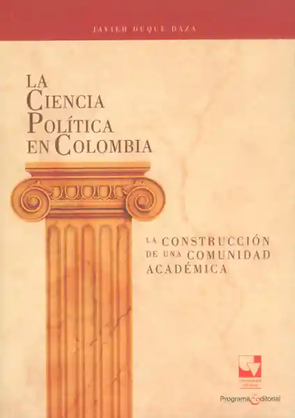 La Ciencia Política en Colombia - Javier Eduardo Daza