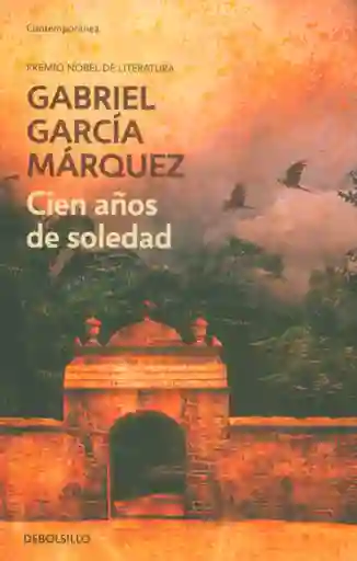 Cien Años de Soledad - Gabriel García Márquez