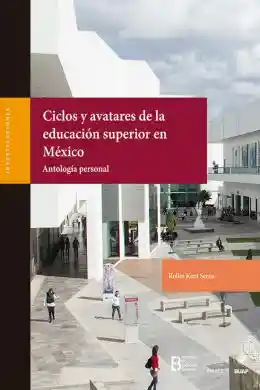 CICLOS Y AVATARES DE LA EDUCACIÓN SUPERIOR