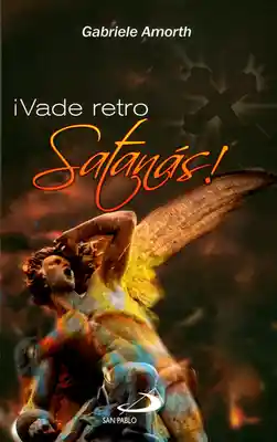 ¡Vade Retro Satanás! - Gabriele Amorth