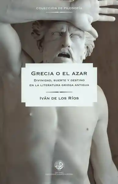 Grecia o el Azar - Iván de Los Ríos