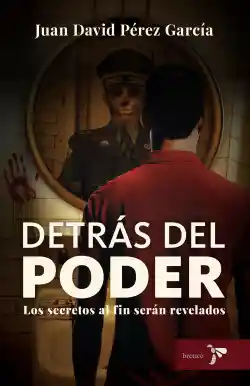 detras del poder juan david perez García