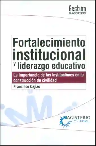 Fortalecimiento Institucional y Liderazgo Educativo
