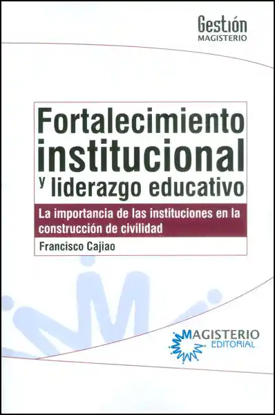 Fortalecimiento Institucional y Liderazgo Educativo