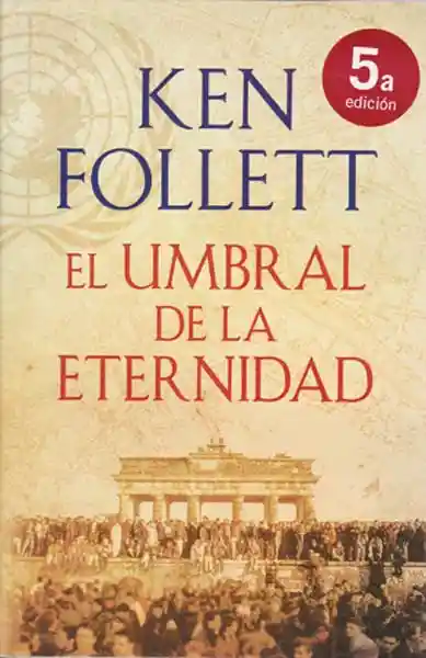 Ken Follett El Umbral De La Eternidad -