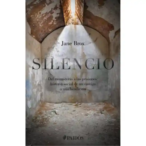 Silencio: Del Monasterio a Las Prisiones