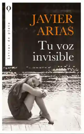 Tu Voz Invisible - Javier Arias