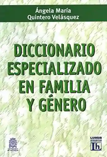 Diccionario Especializado en Familia y Género