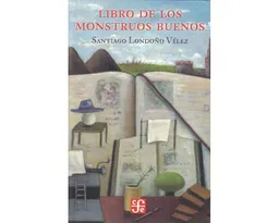 Libro de Los Monstruos Buenos