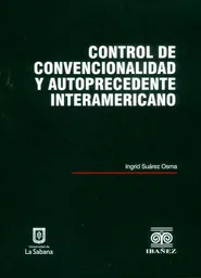 Control de Convencionalidad y Autoprecedente - Ingrid Suárez