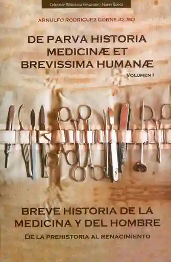 Breve Historia de la Medicina y Del Hombre