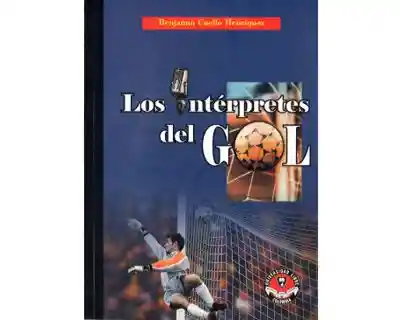 Los Intérpretes Del Gol