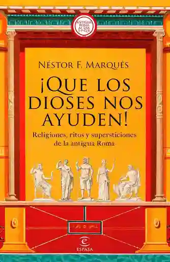 ¡Que Los Dioses Nos Ayuden! - Espasa