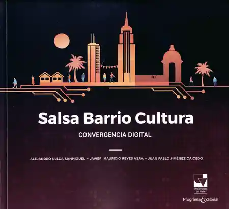 Salsa Barrio Cultura. Convergencia Digital - Alejandro Ulloa