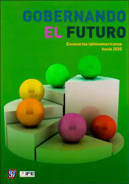 Gobernando el Futuro Escenarios Latinoamericanos Hacia 2020