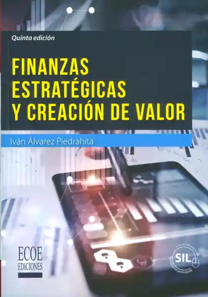 Finanzas Estratégicas y Creación de Valor (Quinta Edición)