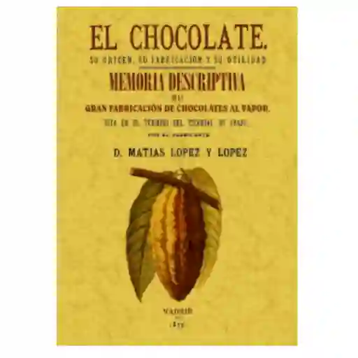 El Chocolate - Matías López y López