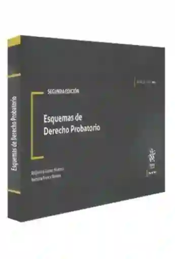 Esquemas de Derecho Probatorio - Gómez Moreno Alejandra