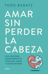 Amar Sin Perder la Cabeza