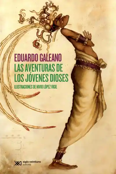 Las Aventuras de Los Jóvenes Dioses - Eduardo Galeano