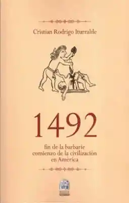 1492 Fin de la Barbarie Comienzo de la Civilizacion en America