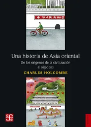 Una  historia de Asia Oriental, de los orígenes de la civilización al siglo XXI