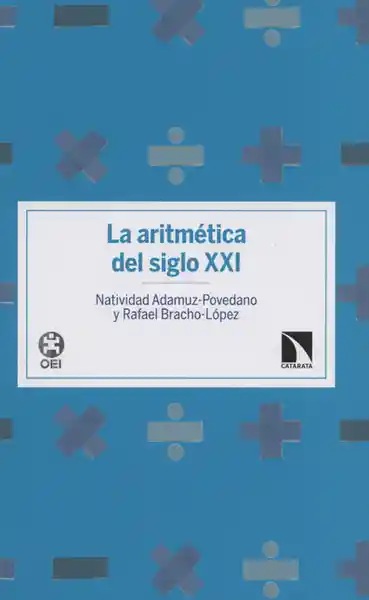  La Aritmetica Del Siglo Xxi  Nati Vida D Adamuz Povedano 