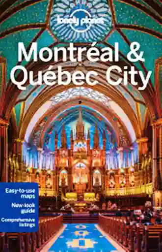 Montreal y Quebec City - Lonel Planet