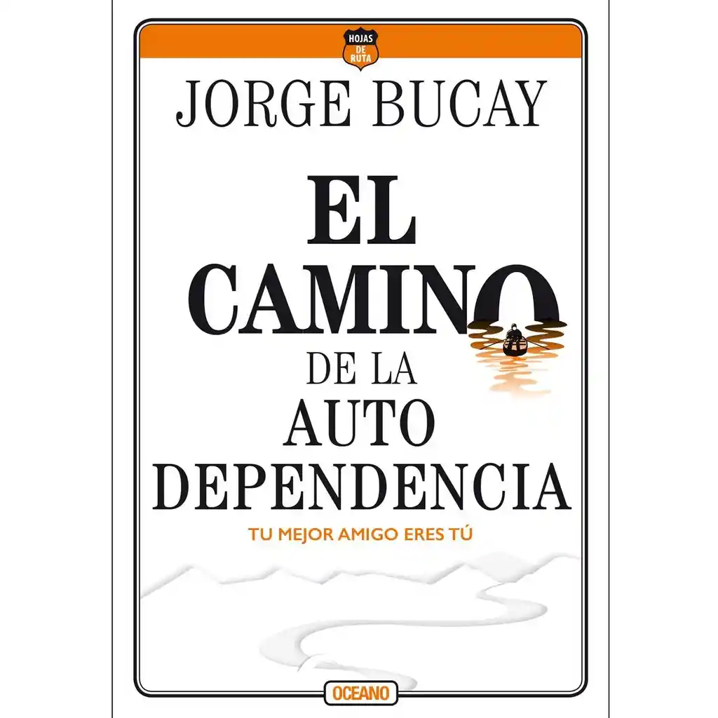 El Camino De La Autodependencia (Cuarta Edición)