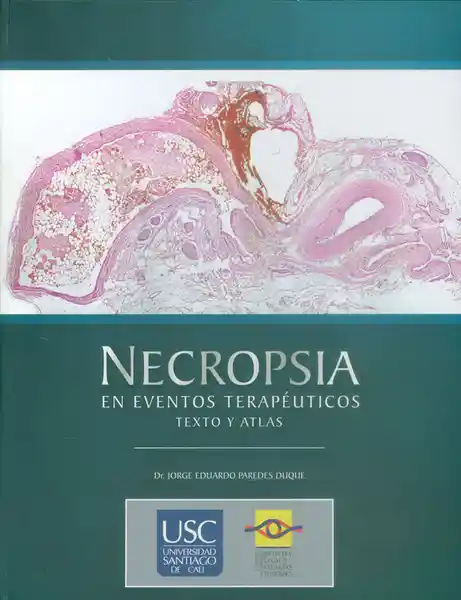 Necropsia en Eventos Terapéuticos. Texto y Atlas