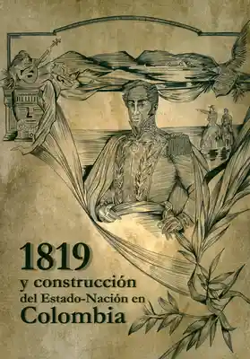 1819 y construcción del Estado-Nación en Colombia