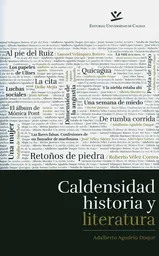 Caldensidad Historia y Literatura - Adalberto Agudelo Duque