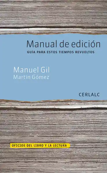 Manual de Edición: Guía Para Estos Tiempos Revueltos