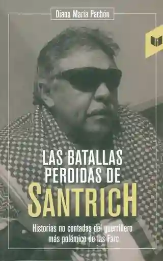 Las Batallas Perdidas de Santrich