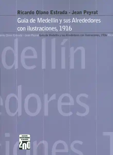 Guía de Medellín y Sus Alrededores Con Ilustraciones 1916