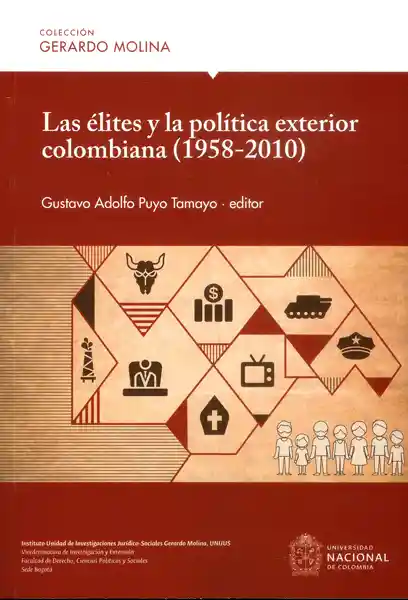 Las Élites y la Política Exterior Colombiana (1958-2010)