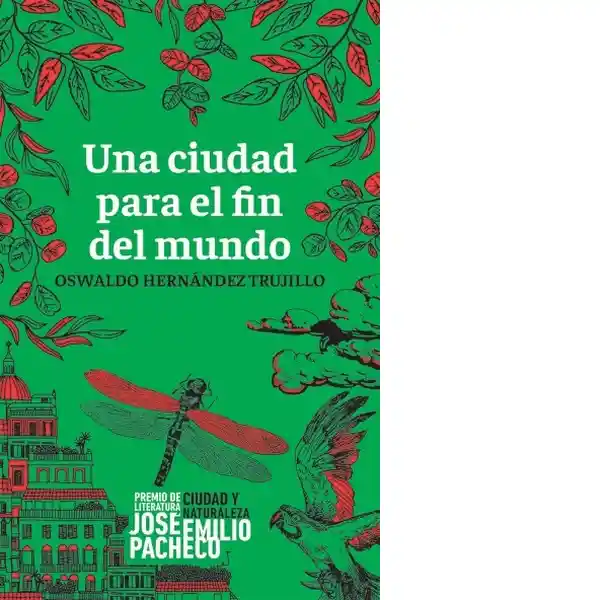 Una Ciudad Para el Fin Del Mundo - Oswaldo Hernández Trujillo