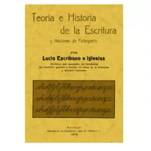 Teoría e Historia de la Escritura - Lucio Escribano e Iglesias