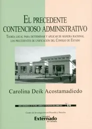 El Precedente Contencioso Administrativo.