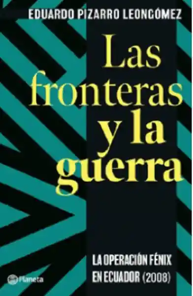 Las Fronteras y la Guerra - Leongómez Eduardo Pizarro