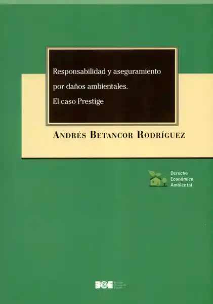 Responsabilidad y Aseguramiento Por Daños Ambientales