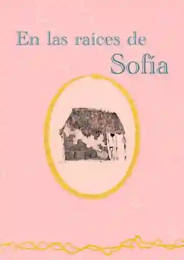 En Las Raíces de Sofia - Salamanca Andres