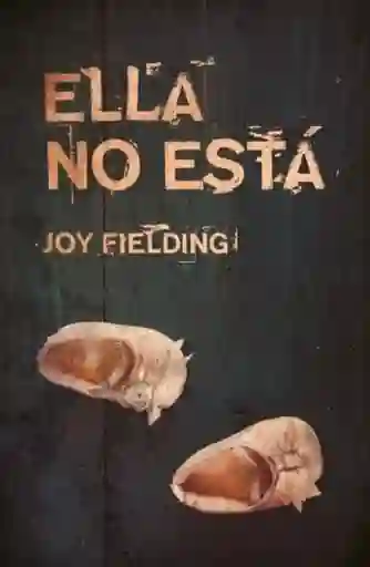 Ella no Está - Joy Fielding