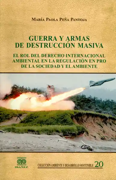 Guerra y Armas de Destrucción Masiva - María Paola Peña Pantoja