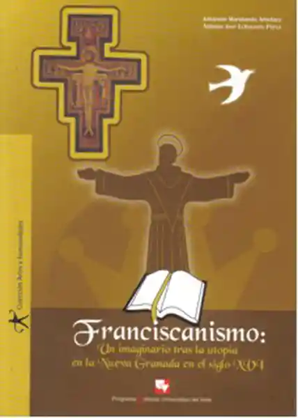 Franciscanismo - Johannio Marulanda Arbeláez