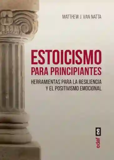 Estoicismo Para Principiantes - Van Natta Matthew J