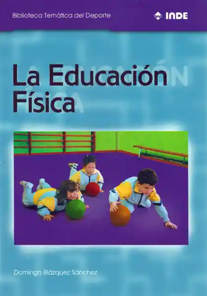 La Educación Física - Domingo Blázquez Sánchez