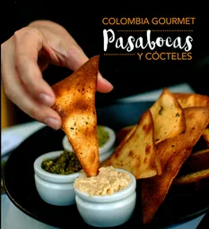 Colombia Gourmet. Pasabocas y Cócteles - VV.AA