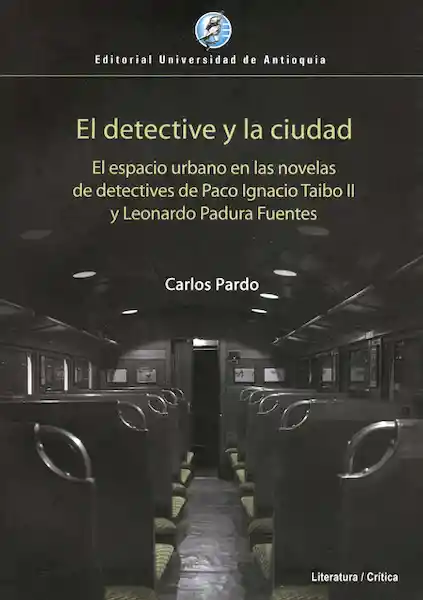 El Detective y la Ciudad - Carlos Pardo