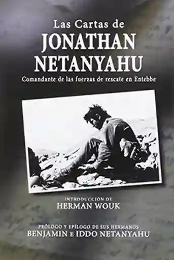 Las Cartas de Jonathan Netanyahu - Netanyahu Benjamin